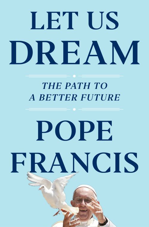Let Us Dream: The Path to a Better Future