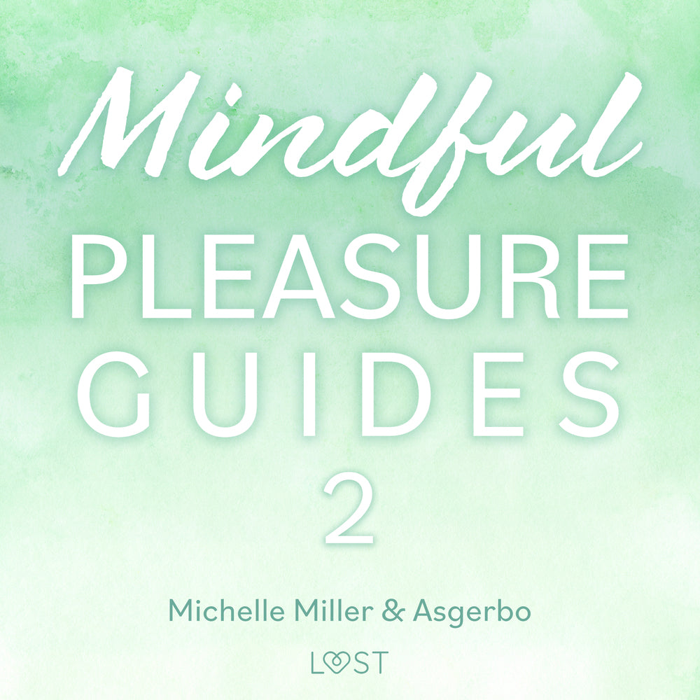 Mindful Pleasure Guides 2 – Indlæst af sexolog Asgerbo