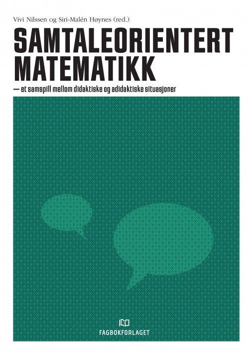 Samtaleorientert matematikk : et samspill mellom didaktiske og adidaktiske situasjoner
