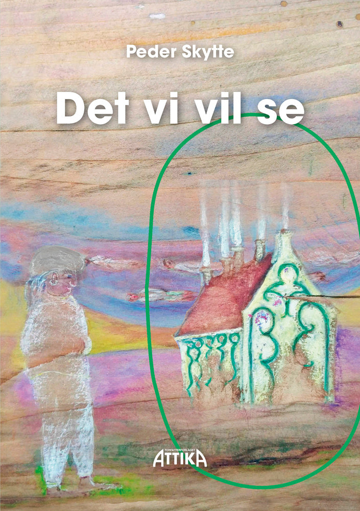 Det vi vil se