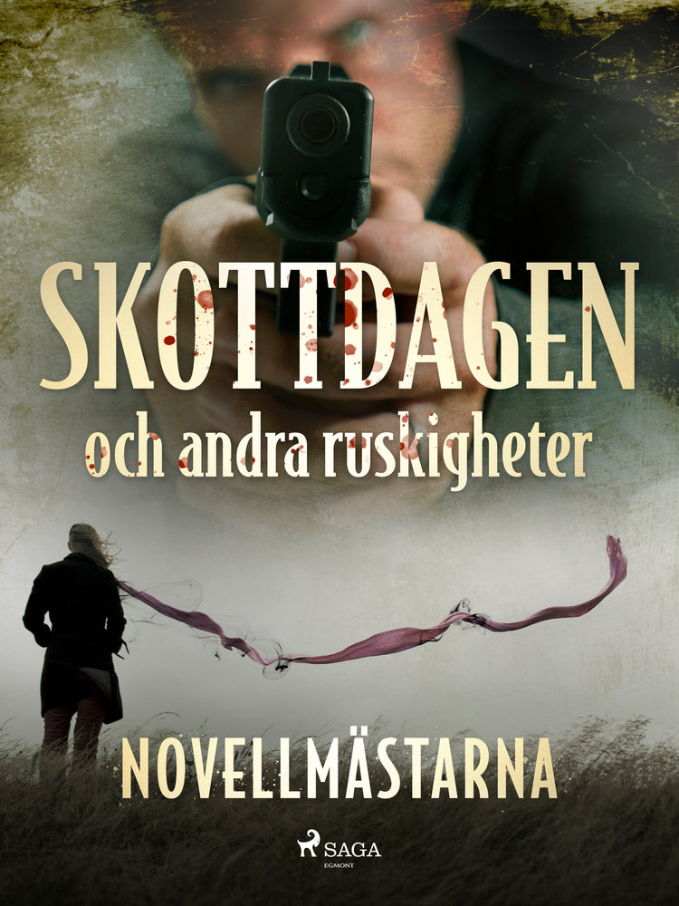 Skottdagen och andra ruskigheter