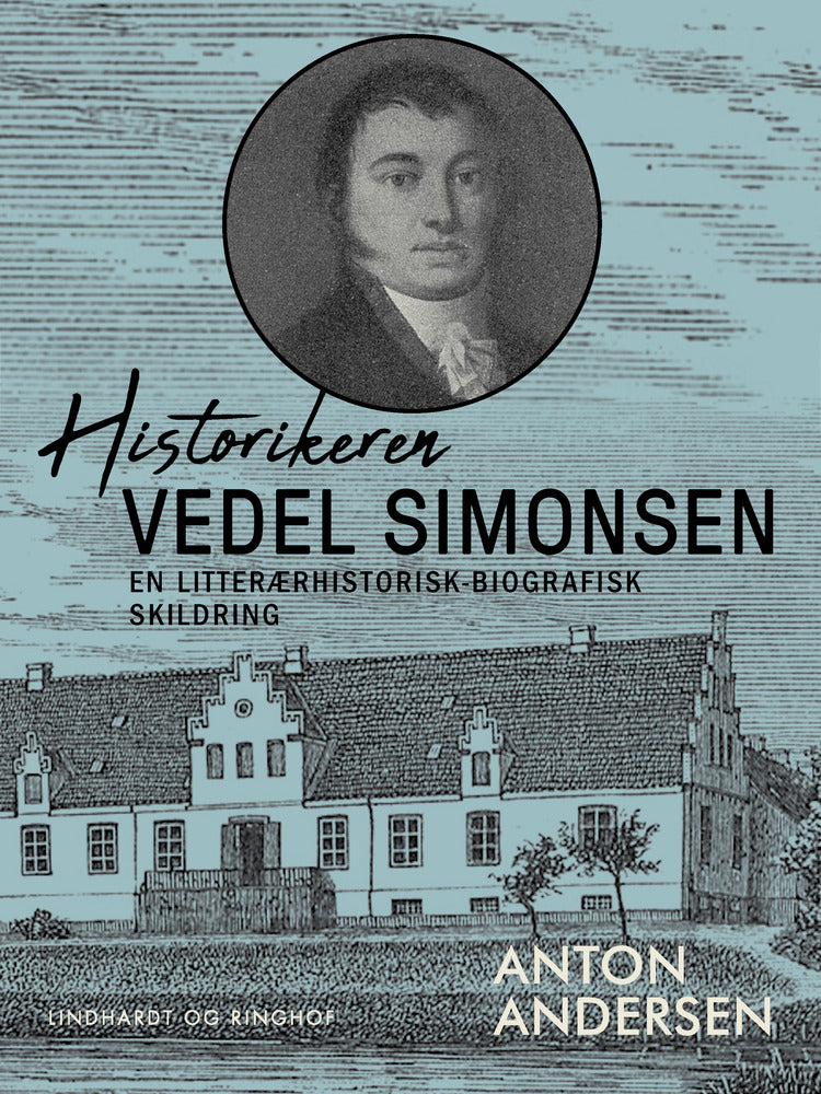 Historikeren Vedel Simonsen. En litterærhistorisk-biografisk skildring