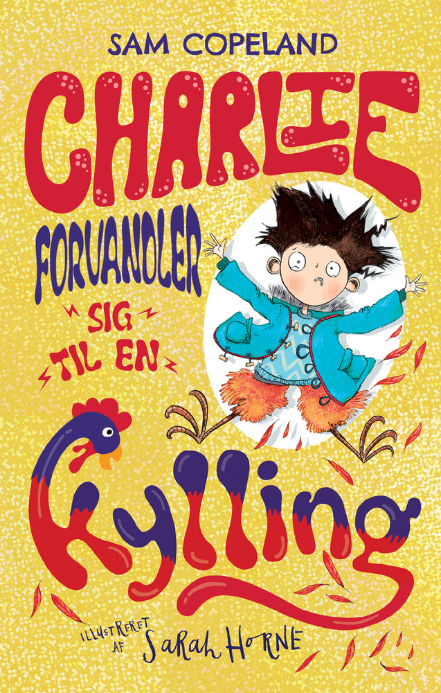 Charlie forvandler sig til en kylling