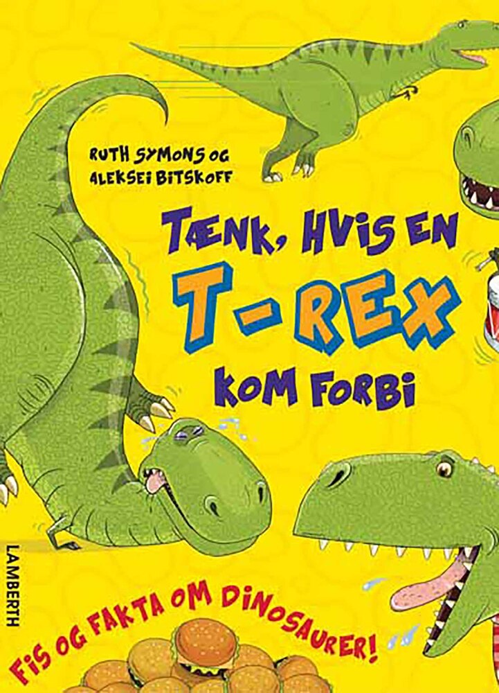 Tænk, hvis en T-rex kom forbi