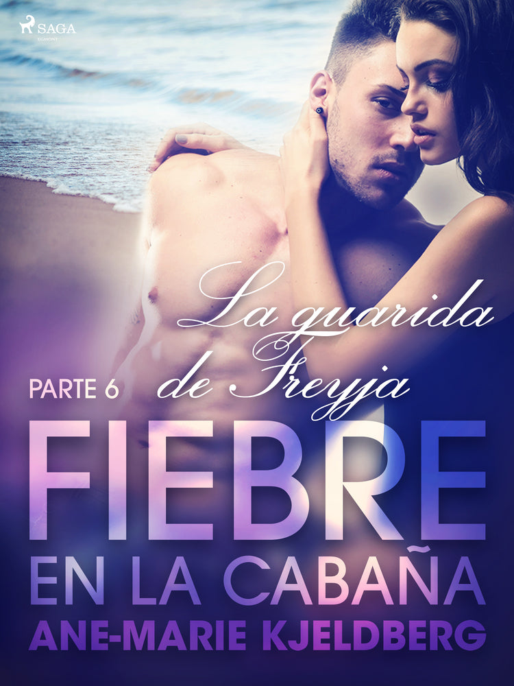 Fiebre en la cabaña, parte 6: La guarida de Freyja
