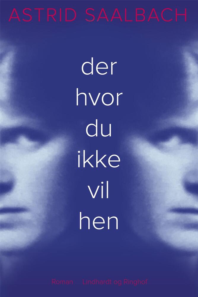 Der hvor du ikke vil hen