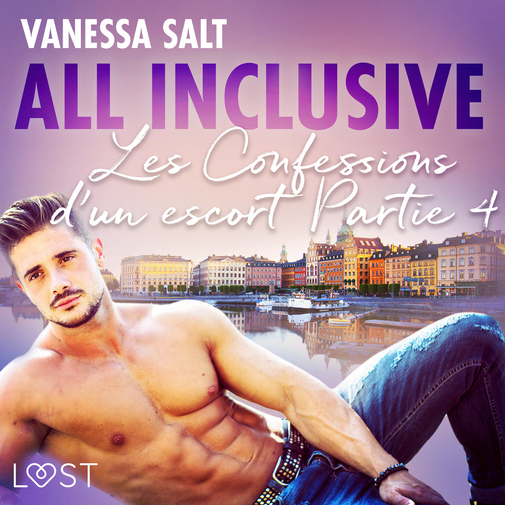 All inclusive - Les Confessions d’un escort Partie 4