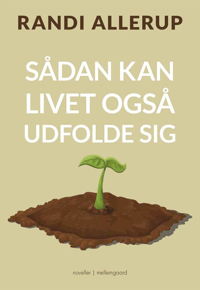 Sådan kan livet også udfolde sig