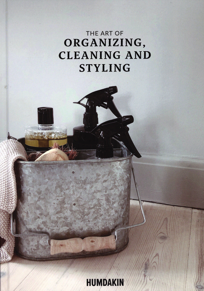 The art of organizing, cleaning and styling