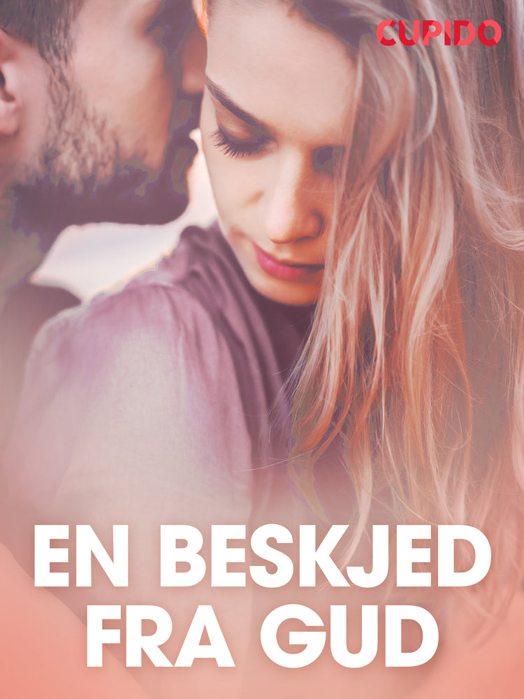 En beskjed fra Gud - erotiske noveller