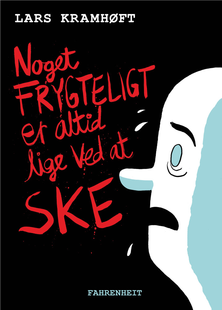 Noget frygteligt er altid lige ved at ske