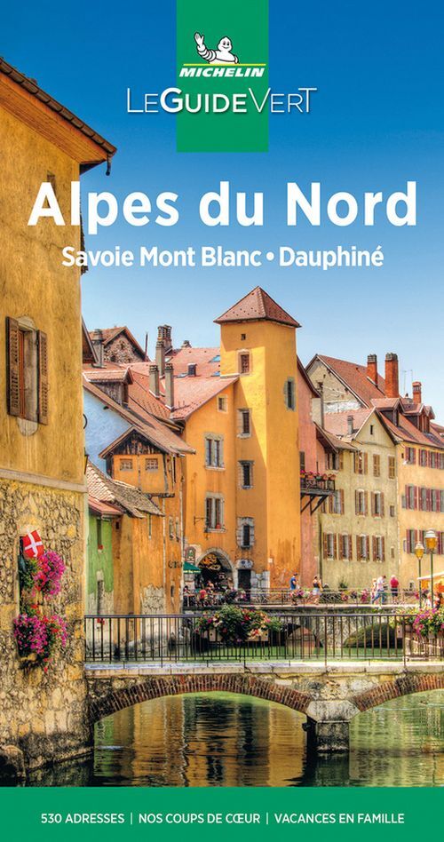 Alpes du Nord: Savoie Mont Blanc, Dauphiné, Michelin Guide Verts
