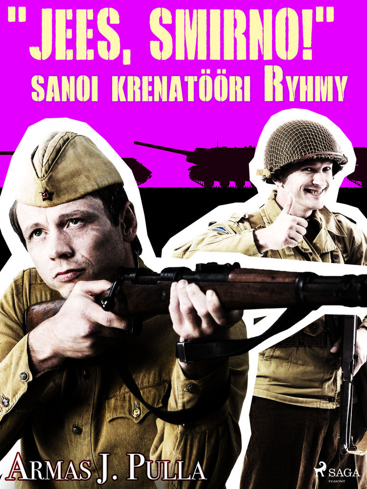 "Jees, Smirno!" sanoi krenatööri Ryhmy