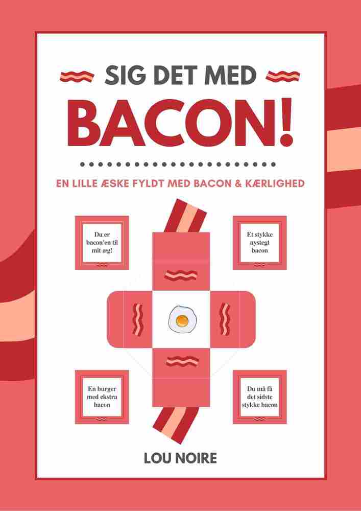 Sig det med bacon!