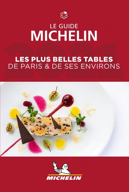 Michelin Restaurants Paris et ses Environs : Les plus belles tables 2021