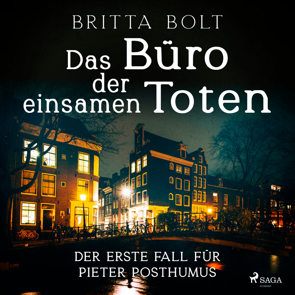 Das Büro der einsamen Toten: Der erste Fall für Pieter Posthumus