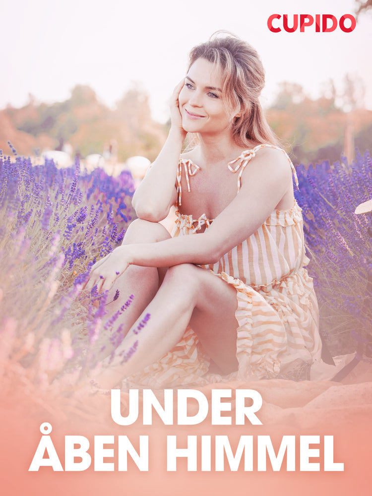 Under åben himmel - erotiske noveller