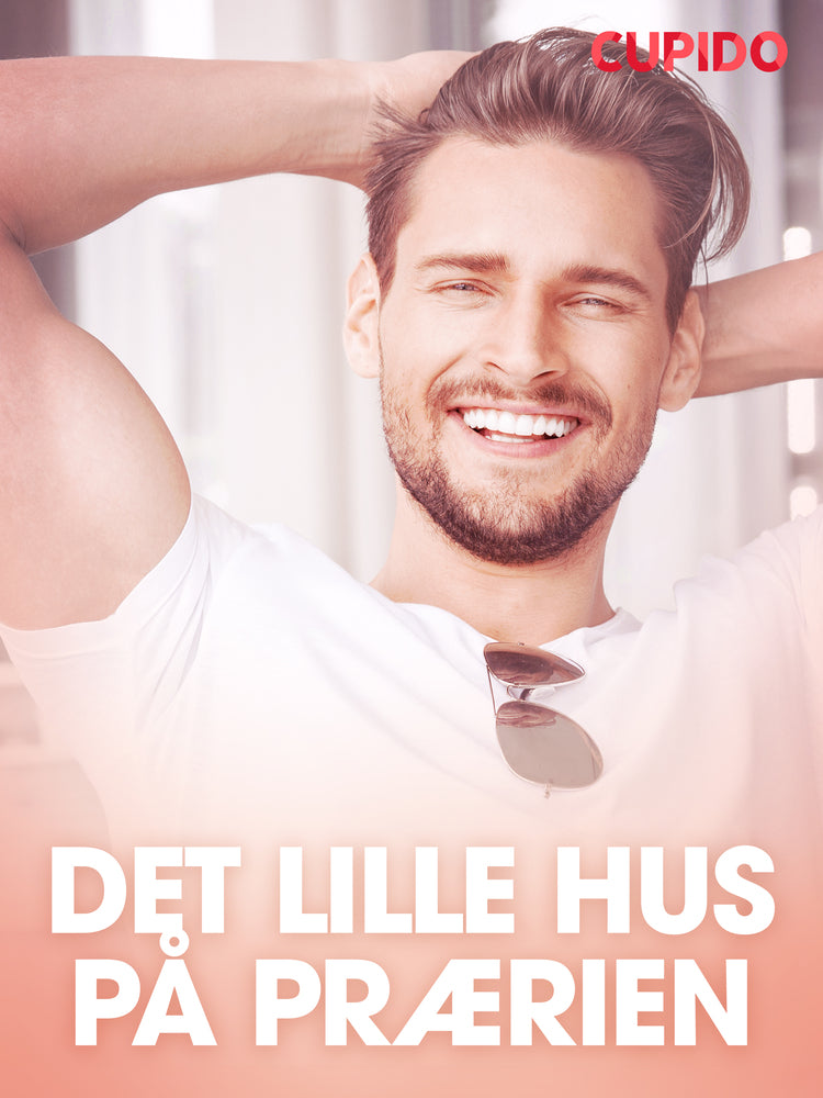 Det lille hus på prærien - erotiske noveller