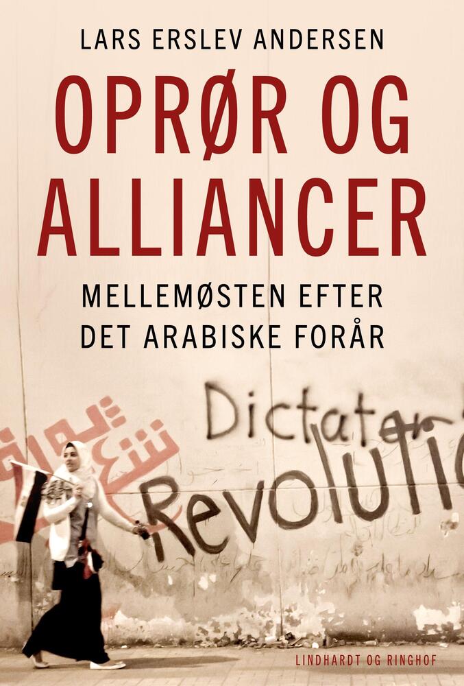 Oprør og alliancer - Mellemøsten efter det arabiske forår