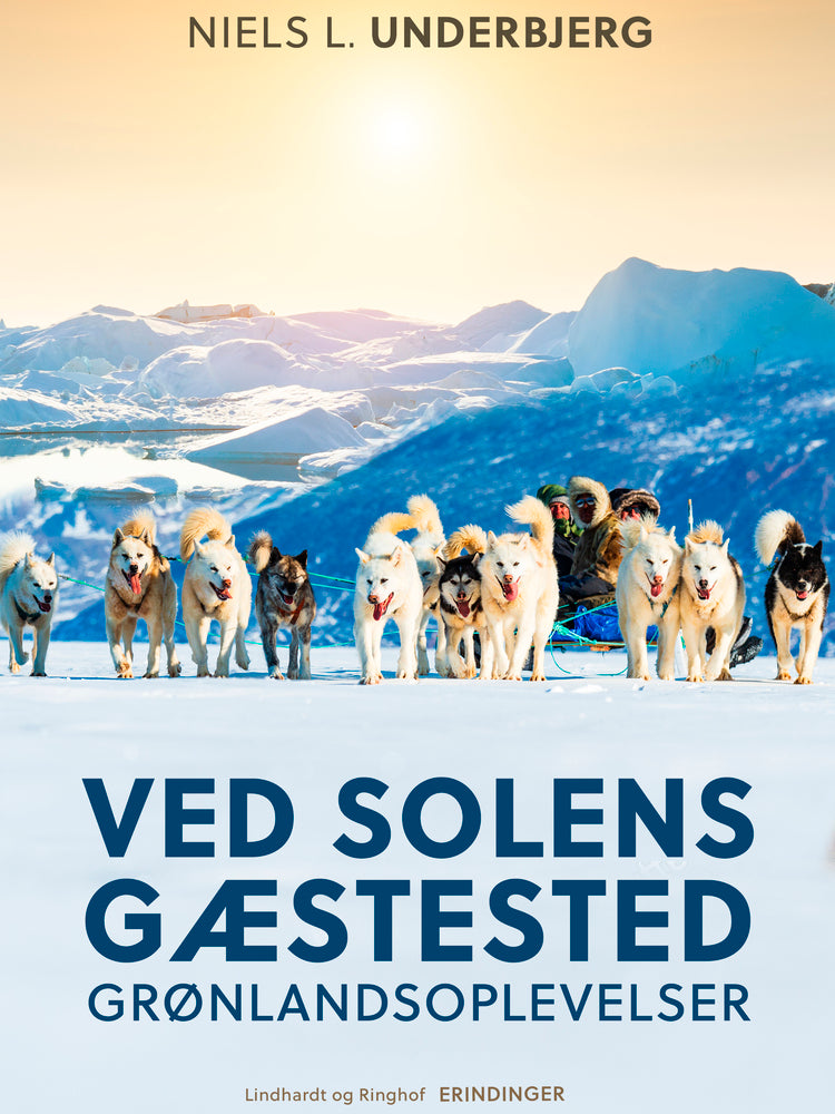 Ved solens gæstested. Grønlandsoplevelser