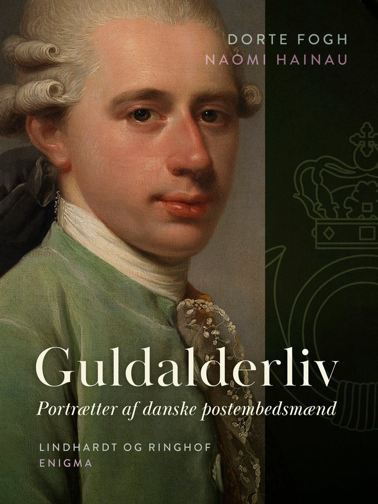 Guldalderliv. Portrætter af danske postembedsmænd