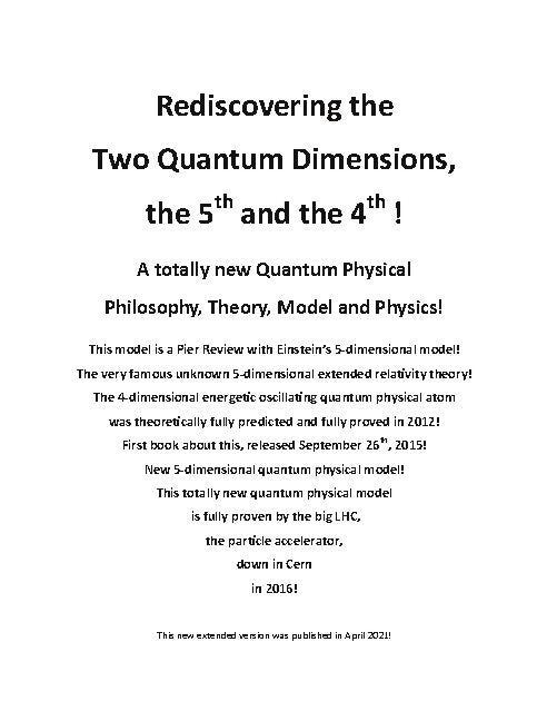 Rediscovering the Two Quantum Dimensions, the 5th and the 4th dimension!