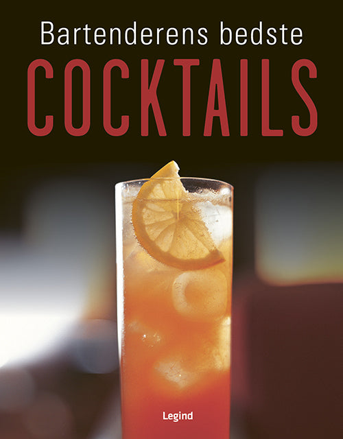 Bartenderens bedste cocktails