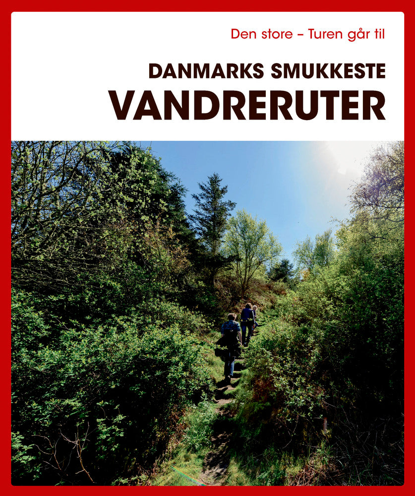Den store Turen går til Danmarks smukkeste vandreruter