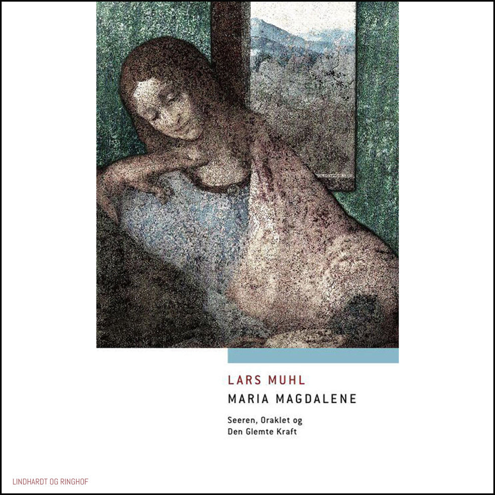 Maria Magdalene - Seeren, Oraklet og Den Glemte Kraft