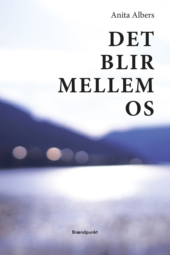 Det blir mellem os
