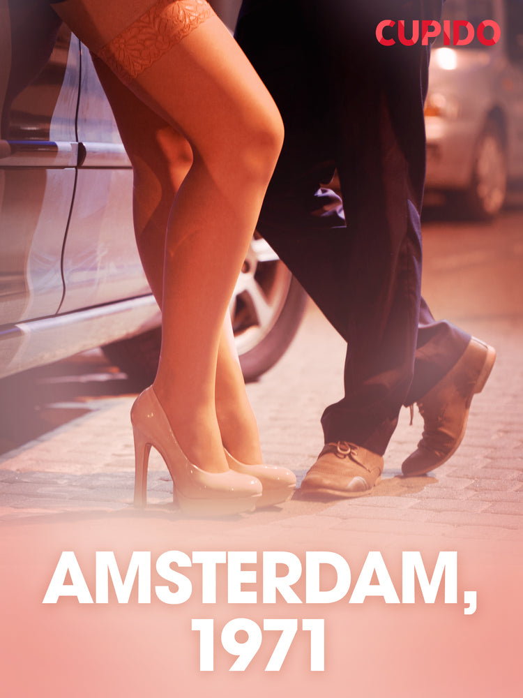 Amsterdam, 1971 – erotisk novell