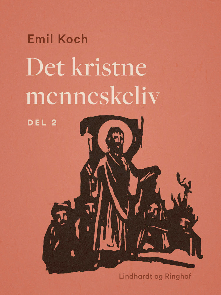 Det kristne menneskeliv. Del 2