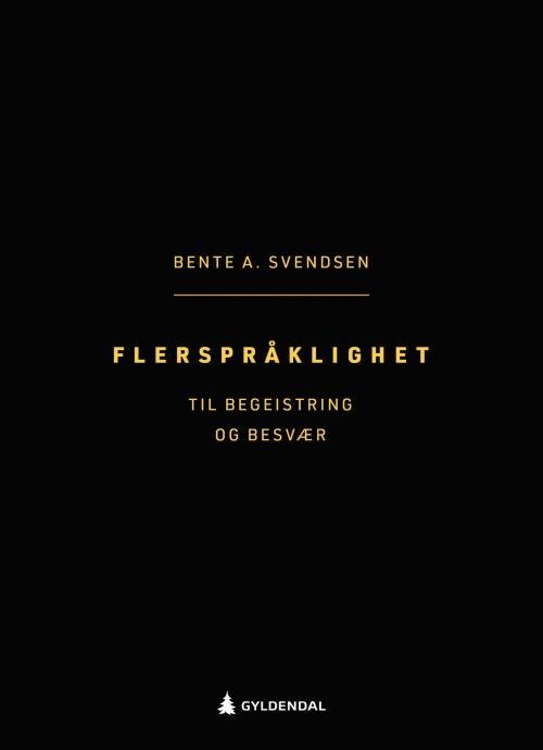Flerspråklighet : til begeistring og besvær