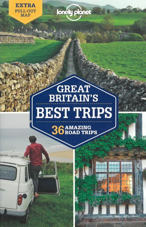 Great Britain's Best Trips: 36 Amazing Road Trips