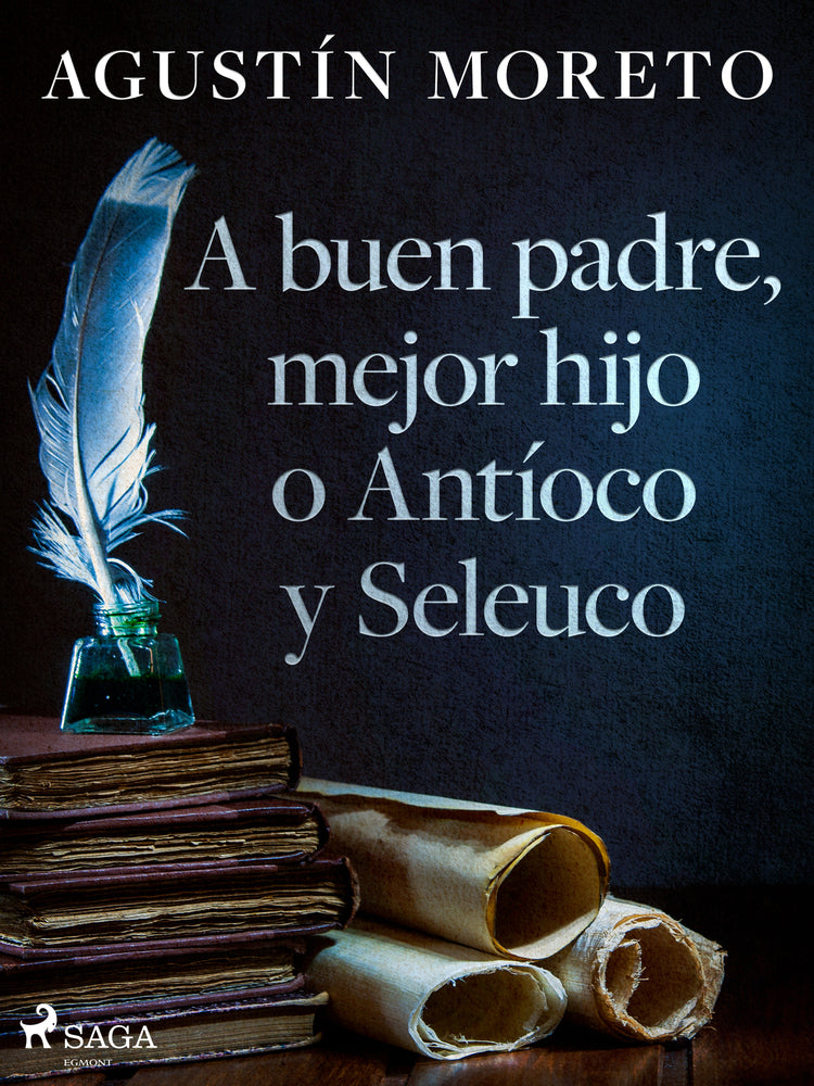 A buen padre, mejor hijo o Antíoco y Seleuco