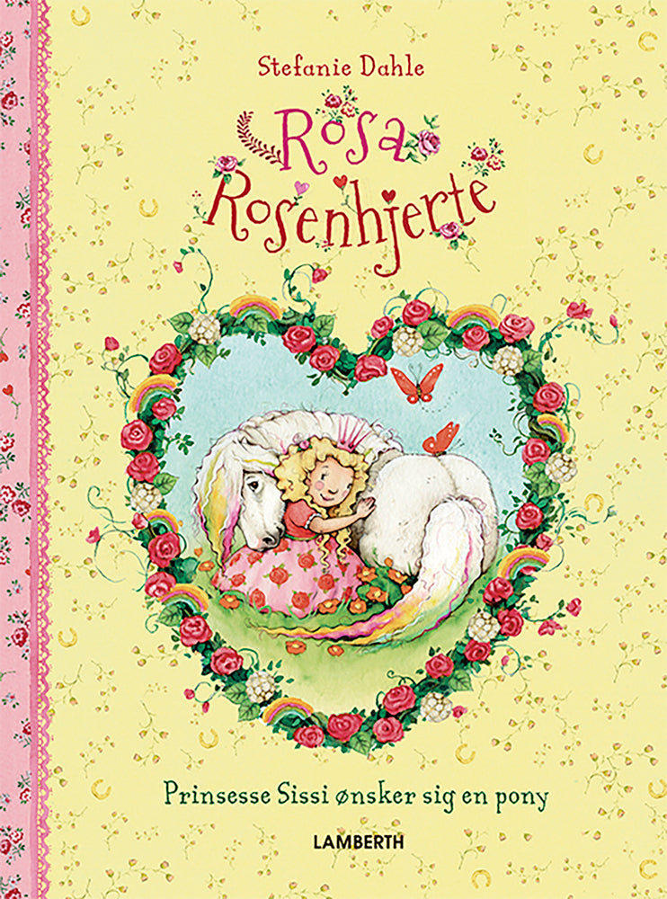 Rosa Rosenhjerte - Prinsesse Sissi ønsker sig en pony