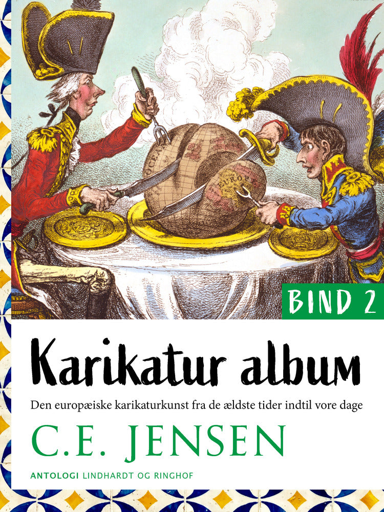 Karikatur-album. Den europæiske karikaturkunst fra de ældste tider indtil vore dage. Bind 2