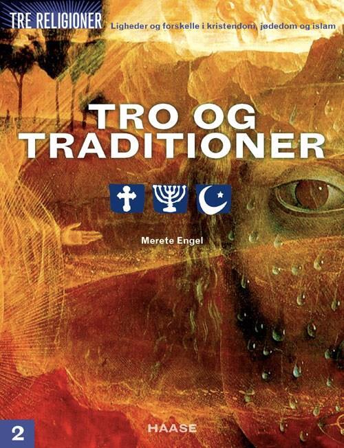 Tre religioner 2, Tro og traditioner