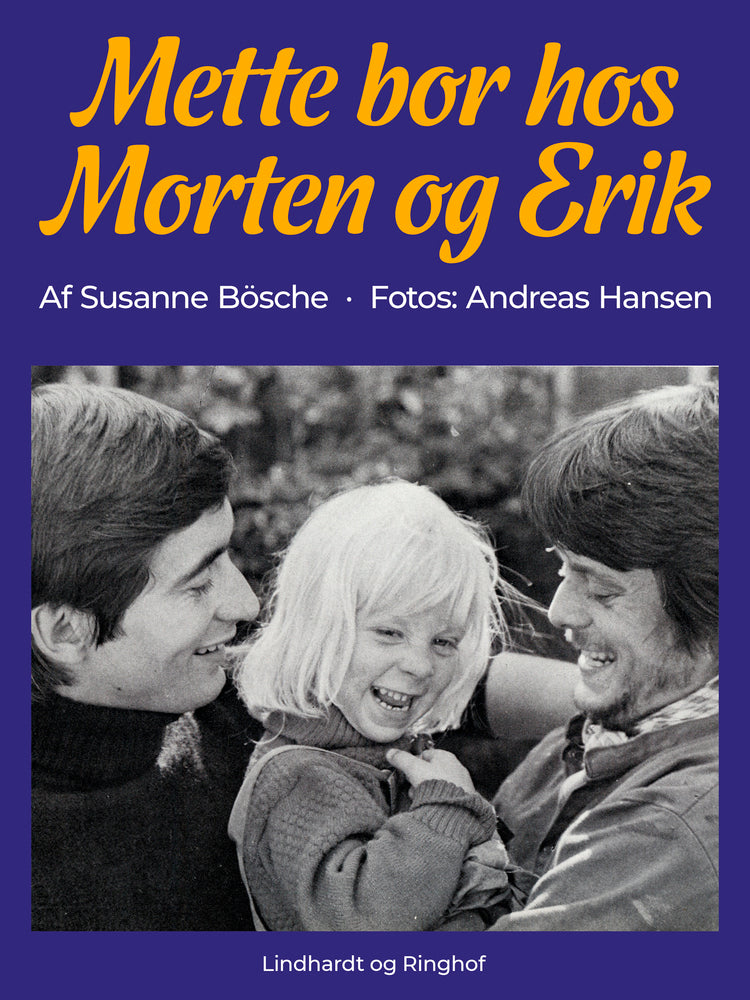 Mette bor hos Morten og Erik