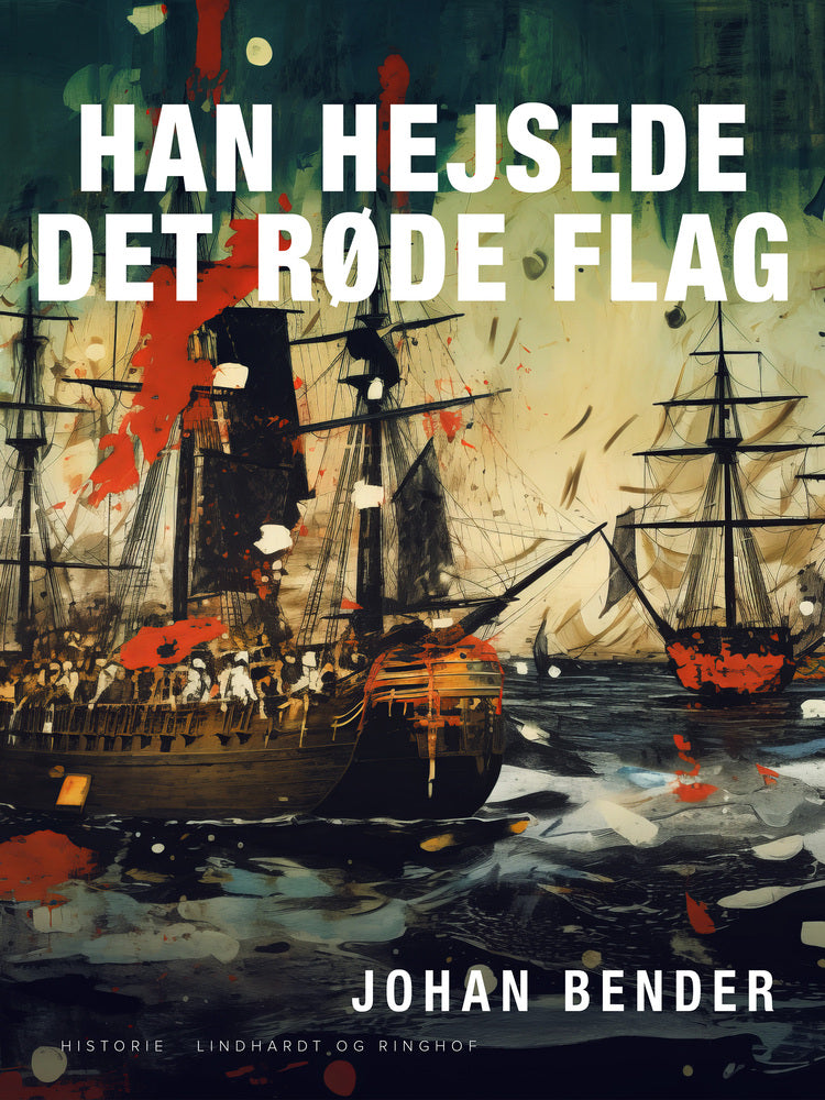 Han hejsede det røde flag