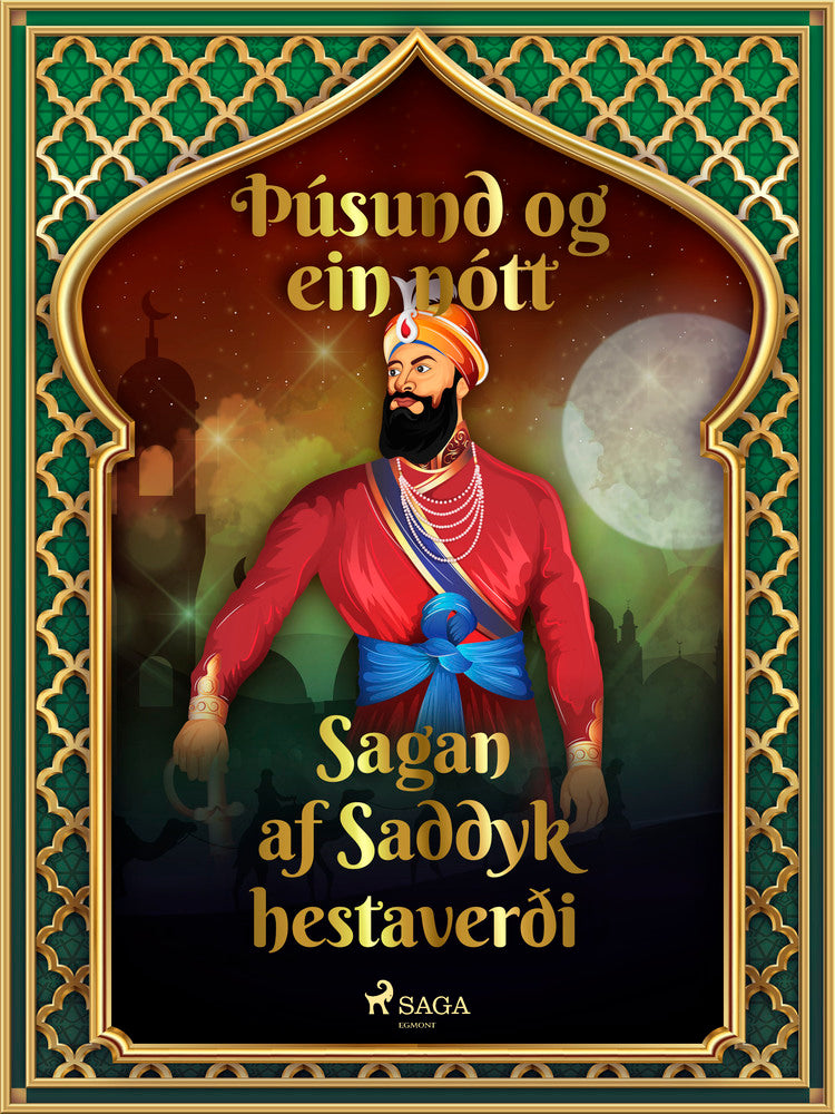 Sagan af Saddyk hestaverði (Þúsund og ein nótt 12)