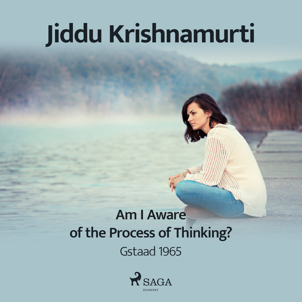 Am I Aware of the Process of Thinking? – Gstaad 1965