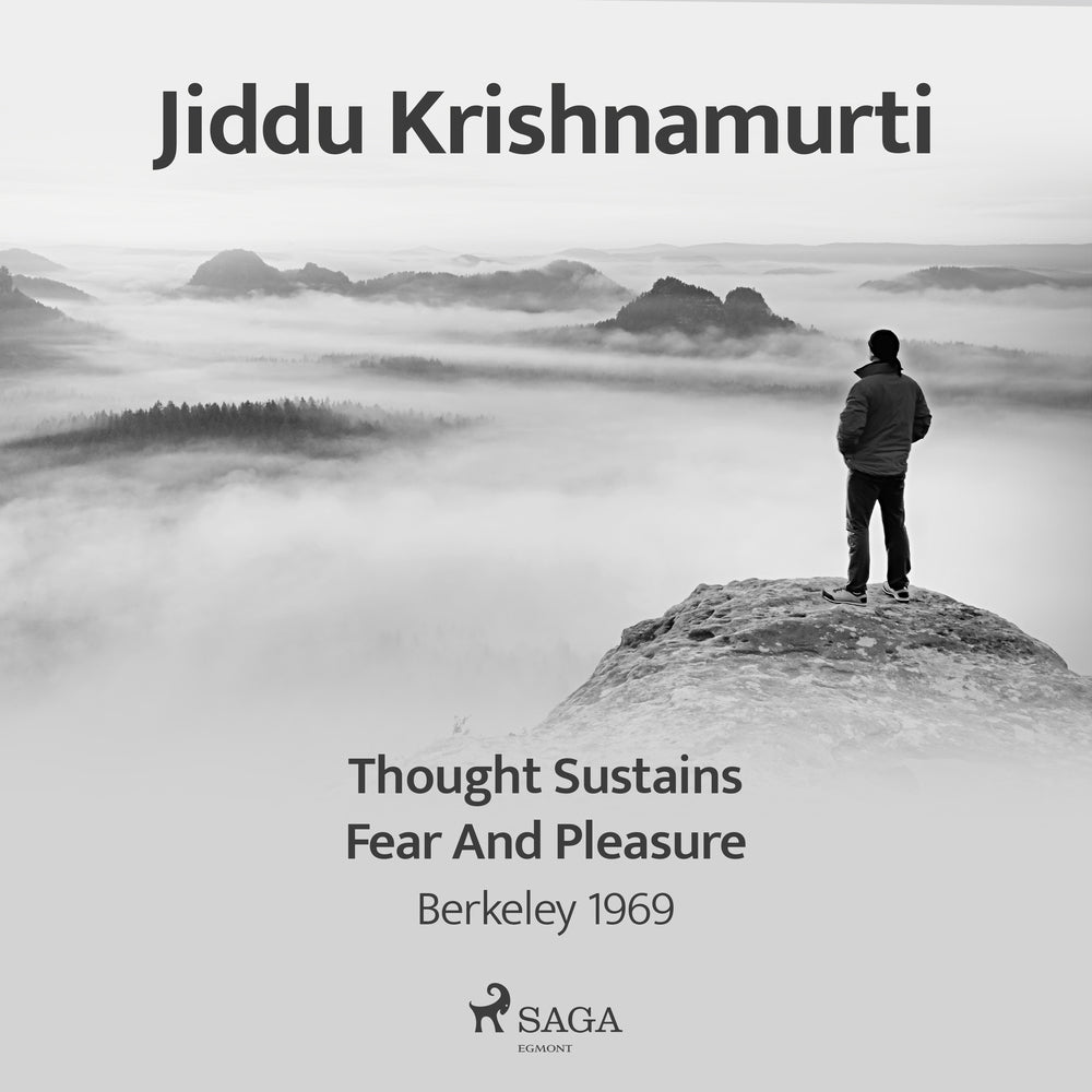 Thought Sustains Fear and Pleasure – Berkeley 1969