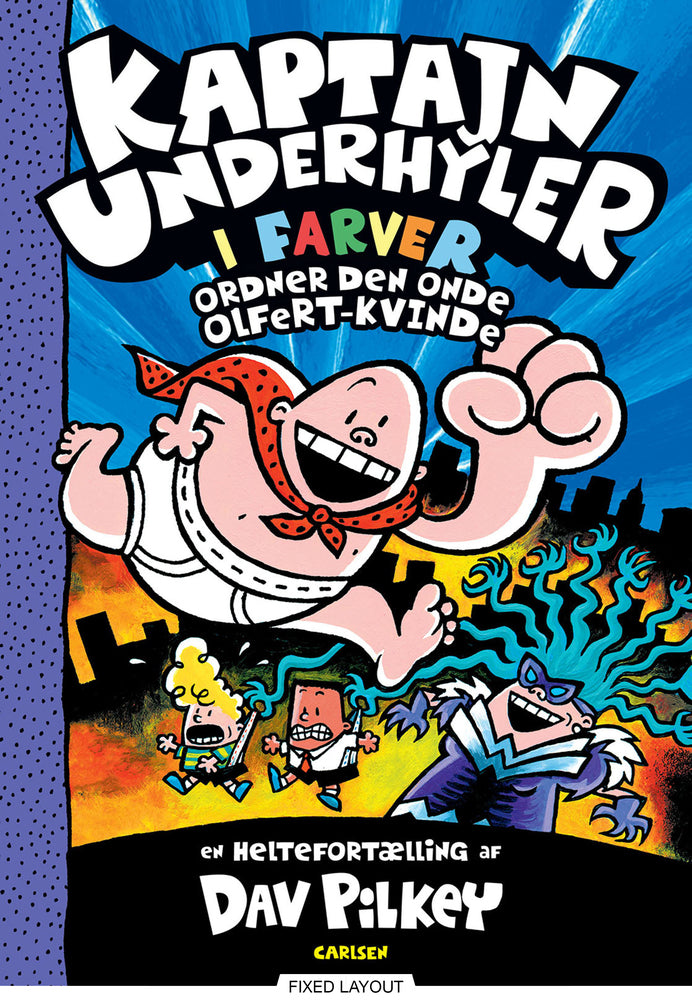 Kaptajn Underhyler i farver (5) - Kaptajn Underhyler ordner den onde Olfert-kvin