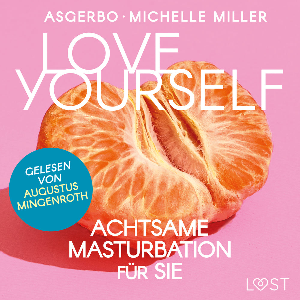 Love Yourself - Achtsame Masturbation für sie