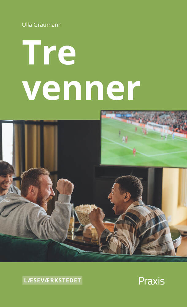 Tre venner, Grønt niveau