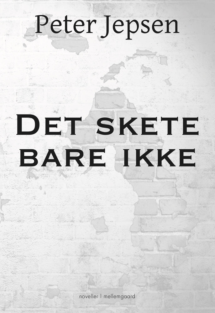 Det skete bare ikke