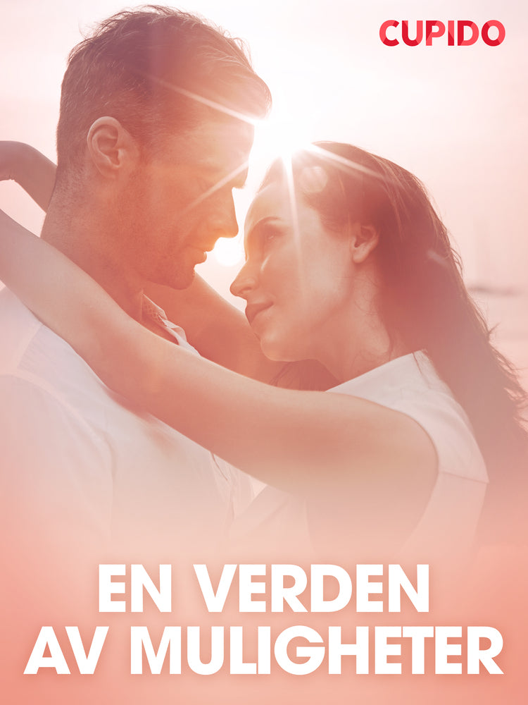 En verden av muligheter – erotiske noveller