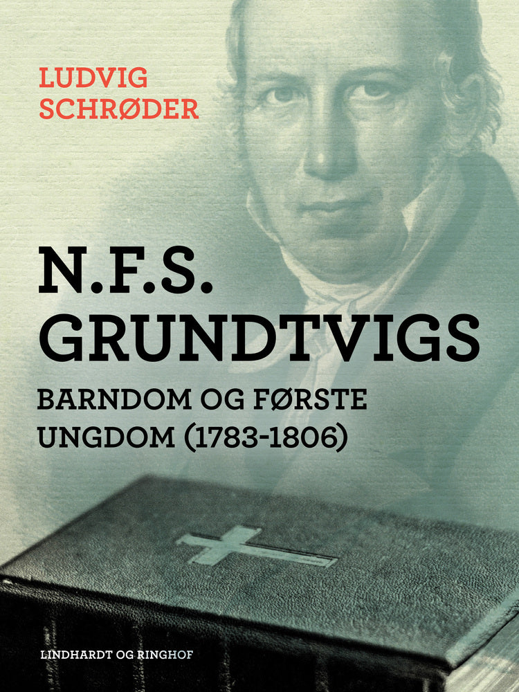 N.F.S. Grundtvigs barndom og første ungdom (1783-1806)