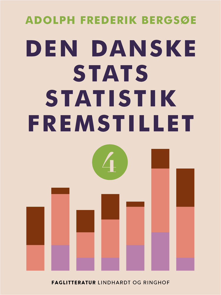 Den danske stats statistik fremstillet. Bind 4